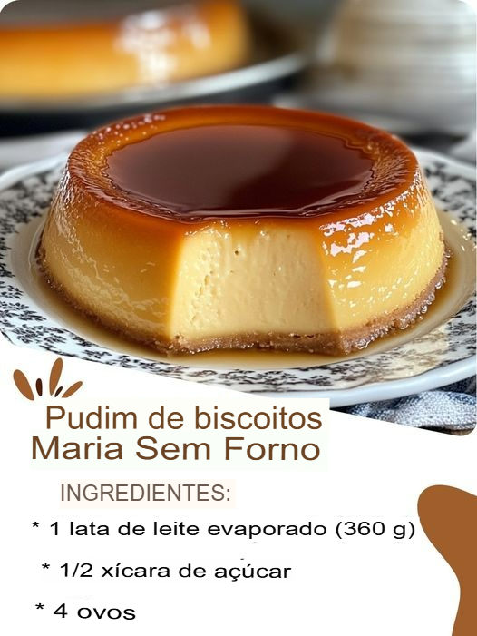 Pudim de biscoitos Maria Sem Forno