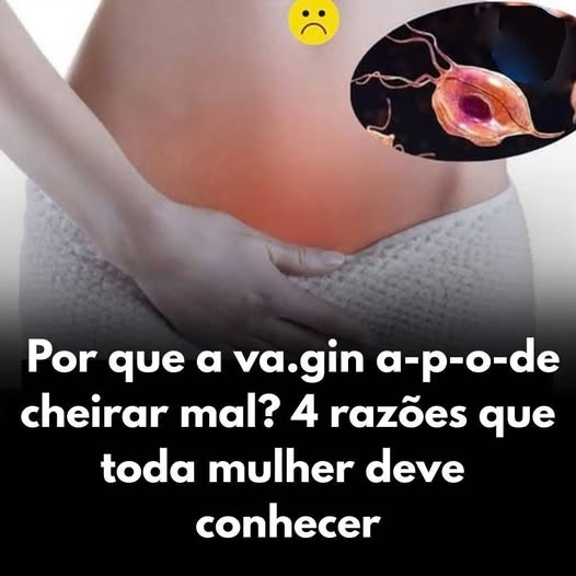 Por Que o Órgão Íntimo Feminino Pode Cheirar Mal? 4 Motivos Que Toda Mulher Deve Conhecer