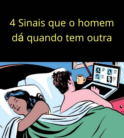 4 Sinais Que o Homem Dá Quando Tem Outra: Guia Completo Para Identificar e Lidar Com a Situação